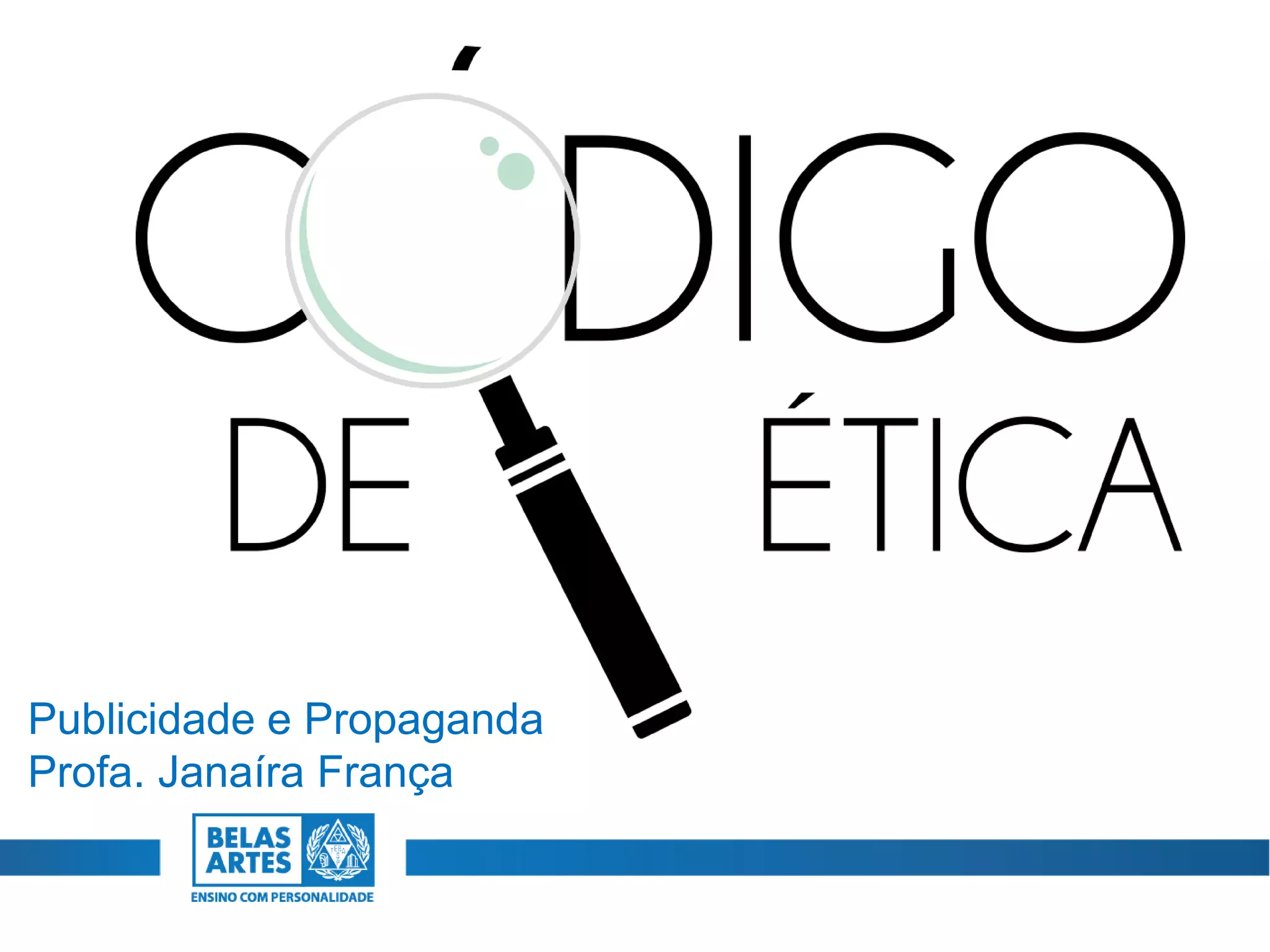 Publicidade e Propaganda
Profa. Janaíra França
 