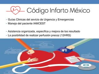 • Guías Clinicas del sevicio de Urgencia y Emergencias
• Manejo del paciente IAMCEST
• Asistencia organizada, especifica y mejora de los resultado
• La posibilidad de realizar perfusión precoz (12HRS)
 