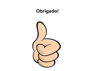 Obrigado!
 