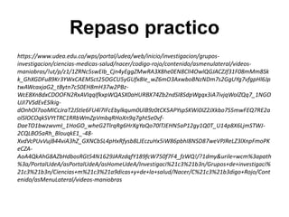 Repaso practico
https://www.udea.edu.co/wps/portal/udea/web/inicio/investigacion/grupos-
investigacion/ciencias-medicas-salud/nacer/codigo-rojo/contenido/asmenulateral/videos-
maniobras/!ut/p/z1/1ZRNc5swEIb_Cjn4yEggZMwRA3X8he0EN8ClI4OwlQGJACZJf31F08mMm8Sk
k_GhXGDFu89Kr3YWxCAEMSct25OGCU5yGUfx8Ie_wZ6mO3AxwboBNzNDm7s2GgUYg7vfgpHl6Jp
twAWcaxjaG2_tBytn7c50EH8mH37w2PBz-
WcE8Xn8dxCDOOFN2RxAVIqqIfkxpWQASX0aHURBX74Zb2ndSI8SdpWgqx3iA7ivjqWolZQq7_1NGO
UJI7VSdEvESlkig-
dOnhOl7ooMICcJraT2JStle6FU4l7IFcEbylkqum0UlB9z0tCK5APYspSKWi0IZ2JXkbo7S5mwFEQ7RE2a
olSlOCOqkSVYtTRC1RRbWmZpVmbqRHoXn9q7ght5e0vf-
DaeTO1bwzwvmI_1HoGO_wheG2TlrqRg6HrXgYaQo70lTJEHN5aP12gy1Q0T_U14p8X6LjmSTWJ-
2CQLBO5aRh_BlouqkE1_-48-
XvdVcPUvVujB44viA3hZ_GXNCbSL4pHxRfysb8LJEczuHx5iW86pbhI8NSD87weVPJReLZ3lXnpFmoPK
eCZA-
AoA4QkAhG8AZbHdbosRGt54N1629JARzdqfY189fcW750f7F4_fzWQ!/?1dmy&urile=wcm%3apath
%3a/PortalUdeA/asPortalUdeA/asHomeUdeA/Investigaci%21c3%21b3n/Grupos+de+investigaci%
21c3%21b3n/Ciencias+m%21c3%21a9dicas+y+de+la+salud/Nacer/C%21c3%21b3digo+Rojo/Cont
enido/asMenuLateral/videos-maniobras
 