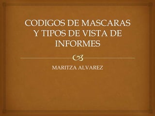 MARITZA ALVAREZ
 