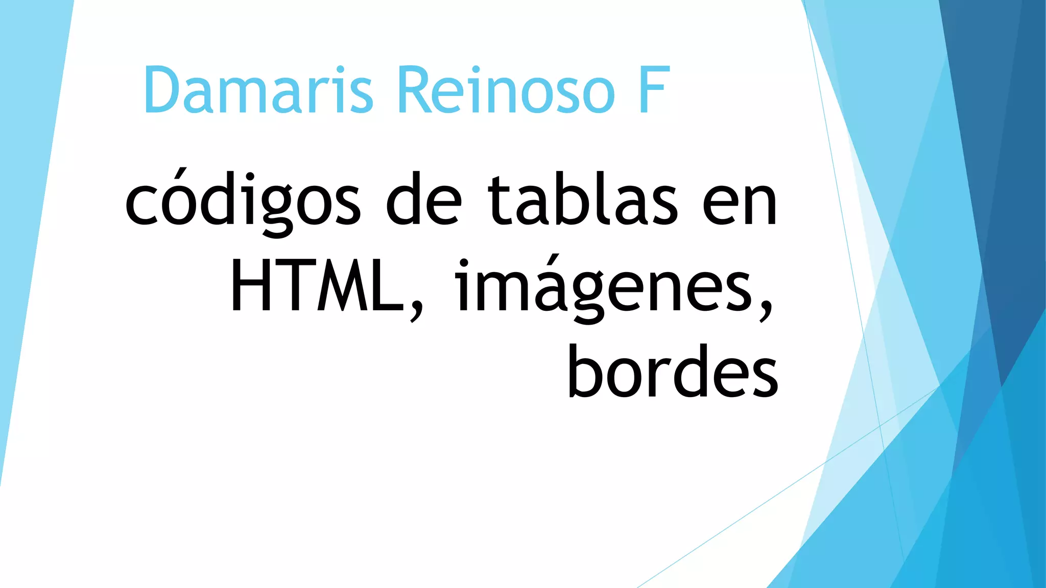 Codigos de tablas en html, imagenes, bordes PPT