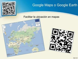 Google Maps o Google Earth


Facilitar la ubicación en mapas
 