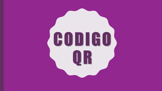 CODIGO
QR
 