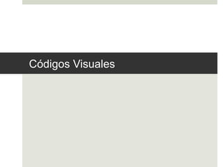 Códigos visuales | PPT