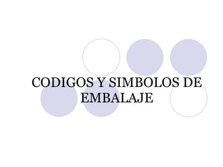 CODIGOS Y SIMBOLOS DE EMBALAJE 