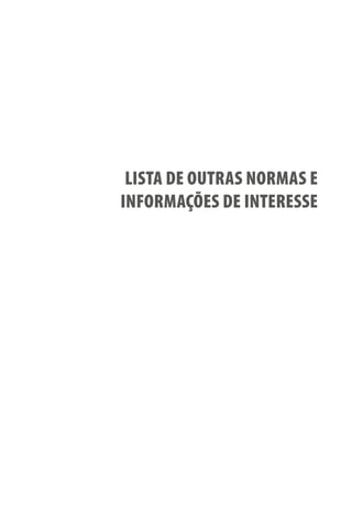 LISTA DE OUTRAS NORMAS E
INFORMAÇÕES DE INTERESSE
 