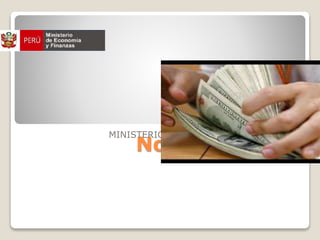 Norma XIV
MINISTERIO DE ECONOMIA Y FINANZAS
 