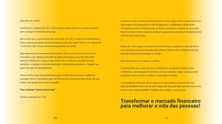 110 111
Leio pelo meu celular.
Continuamos a negociação com o Itaú enquanto desenvolvemos um plano completo
para conseguir investidores na Europa.
Não é como se eu nunca tivesse feito isso antes. Em 2010 o fundo da coroa britânica, a
Actis, comprou um pedaço da nossa empresa, dois anos depois fizemos um negócio de
1.23 Bi com a GA, o maior fundo de investimentos do mundo.
Essa negociação já estava demorando demais. Nós concordamos que eles seriam
minoritários, não ultrapassando 49% de ações da empresa, e que eles não teriam
nenhuma influência no negócio. Mas sempre tem um detalhe que pode ser mais
debatido e, a qualquer momento, eles podem simplesmente abandonar o negócio e a
gente ficar aqui de mão abanando.
Arrumo minha mala, pois amanhã parto para Londres para começar o roadshow e
conseguir ótimos investidores para a XP. Era isso que eu pensava pelo menos, até que
recebo uma ligação de um dos advogados.
"Eles aceitaram. Vamos assinar hoje?"
Ficamos avaliados em 12 Bi
Já somos a maior corretora do Brasil há alguns anos e agora temos o maior banco nos
dando apoio e nos passando um selo de segurança e credibilidade. Ainda assim,
conseguimos manter autonomia para continuar conduzindo o negócio do nosso jeito.
Esse foi um dos maiores negócios do Brasil e agora temos recursos e combustível para
acelerar como nunca antes.
___
Menos de 2 anos depois, em dezembro de 2019, fomos avaliados em mais de 80 Bi e
nos tornarmos a empresa brasileira mais valiosa a fazer um IPO na Nasdaq, principal
bolsa de empresas de tecnologia no mundo.
Mas ainda assim, isso é apenas o começo.
O mercado tem que evoluir, tem que se transformar. As pessoas merecem mais
rendimentos, mais segurança financeira e sonhos realizados. Cada 1 real que sai da
poupança e entra na nossa custódia é 1 real melhor investido.
A quantidade de vidas que vamos impactar e a velocidade que vamos fazer isso
depende diretamente de você. Se você chegou até aqui, quer dizer que está pronto para
assumir essa responsabilidade. Parabéns pela coragem, vamos juntos...
Transformar o mercado financeiro
para melhorar a vida das pessoas!
 