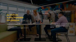 00
o
que
nos
move
O interesse do cliente está acima de qualquer outro interesse,
não importa contra quem ou quantos tenhamos que lutar.
Guilherme Benchimol
A principal meta do nosso CEO é o NPS - Net Promoter Score.
Quantas empresas agem dessa forma e realmente colocam
o interesse dos clientes como principal motor de crescimento?
Gabriel Leal
08 09
eu melhoro
a vida financeira
das pessoas
Comportamento de quem é XP:
Surpreende e encanta o cliente
Está compromissado em criar valor de longo prazo para a empresa
“
“
 