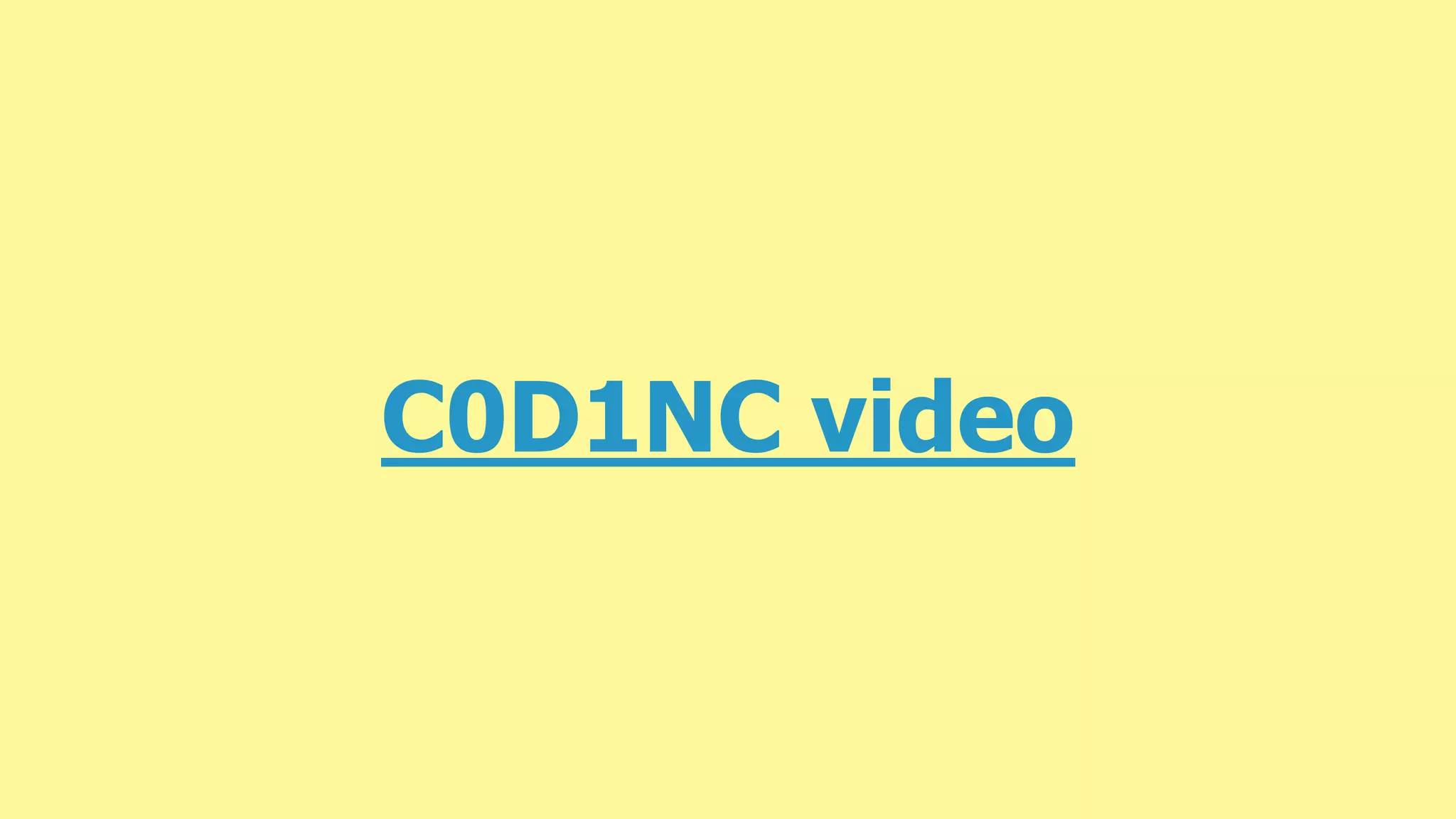 C0D1NC video
 