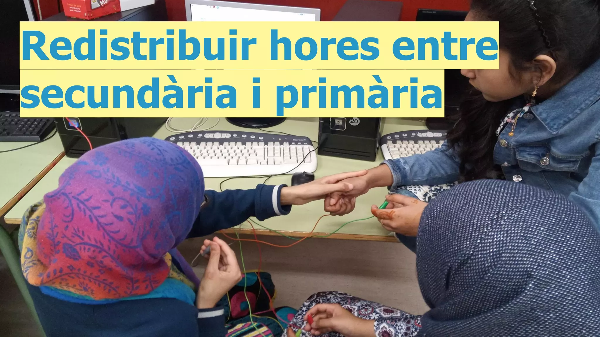 Redistribuir hores entre
secundària i primària
 