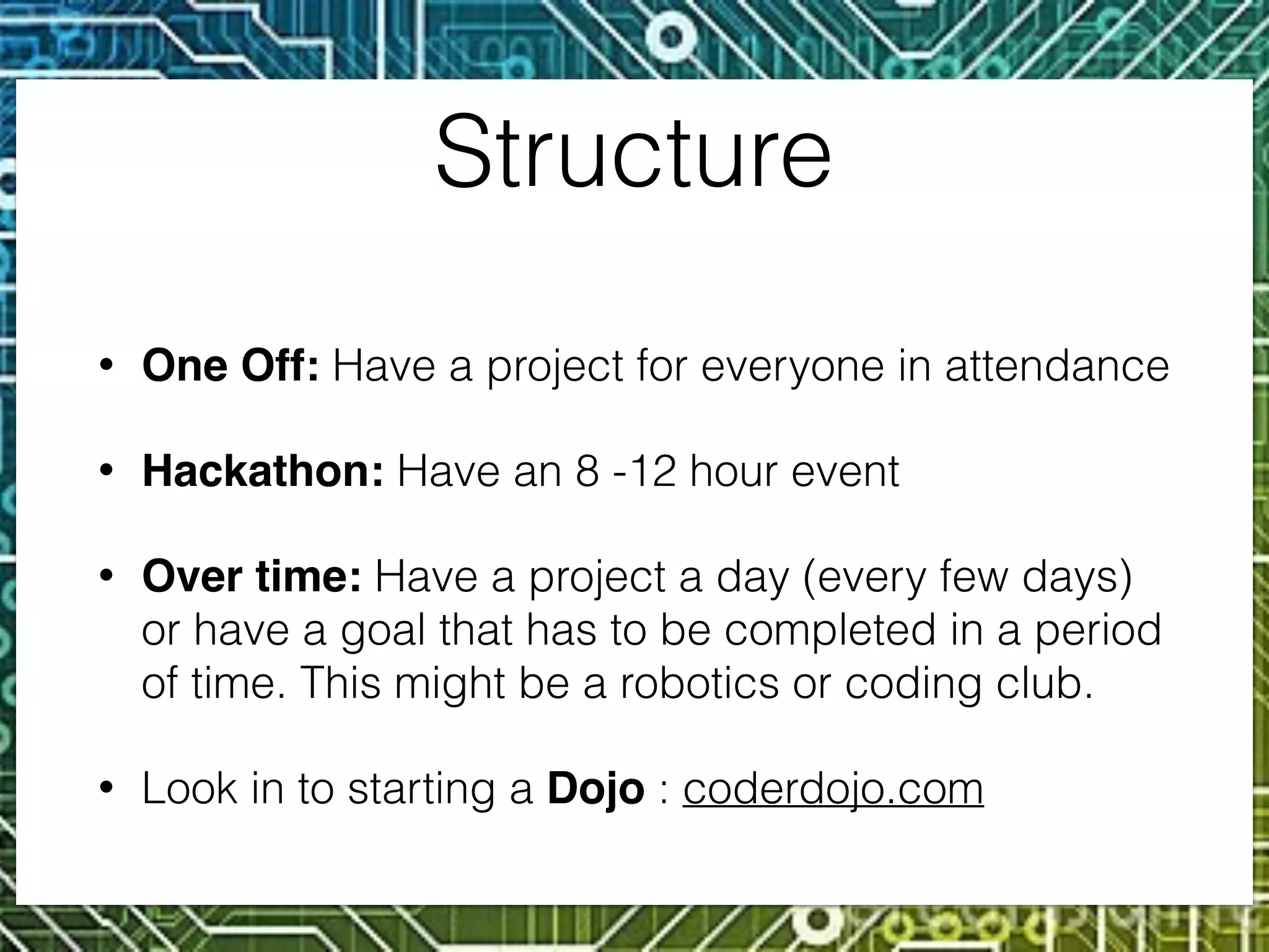 Final Tips
• Write a code of conduct
• Have parent’s permission (note any security risks)
• Take into account level of experience of attendees
• Offer different levels of events if necessary
• Create tutorials (Guide on the Side)
• Create evaluations (LimeSurvey)
 