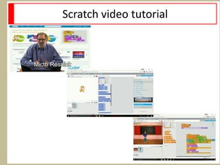 Scratch video tutorial
35
 
