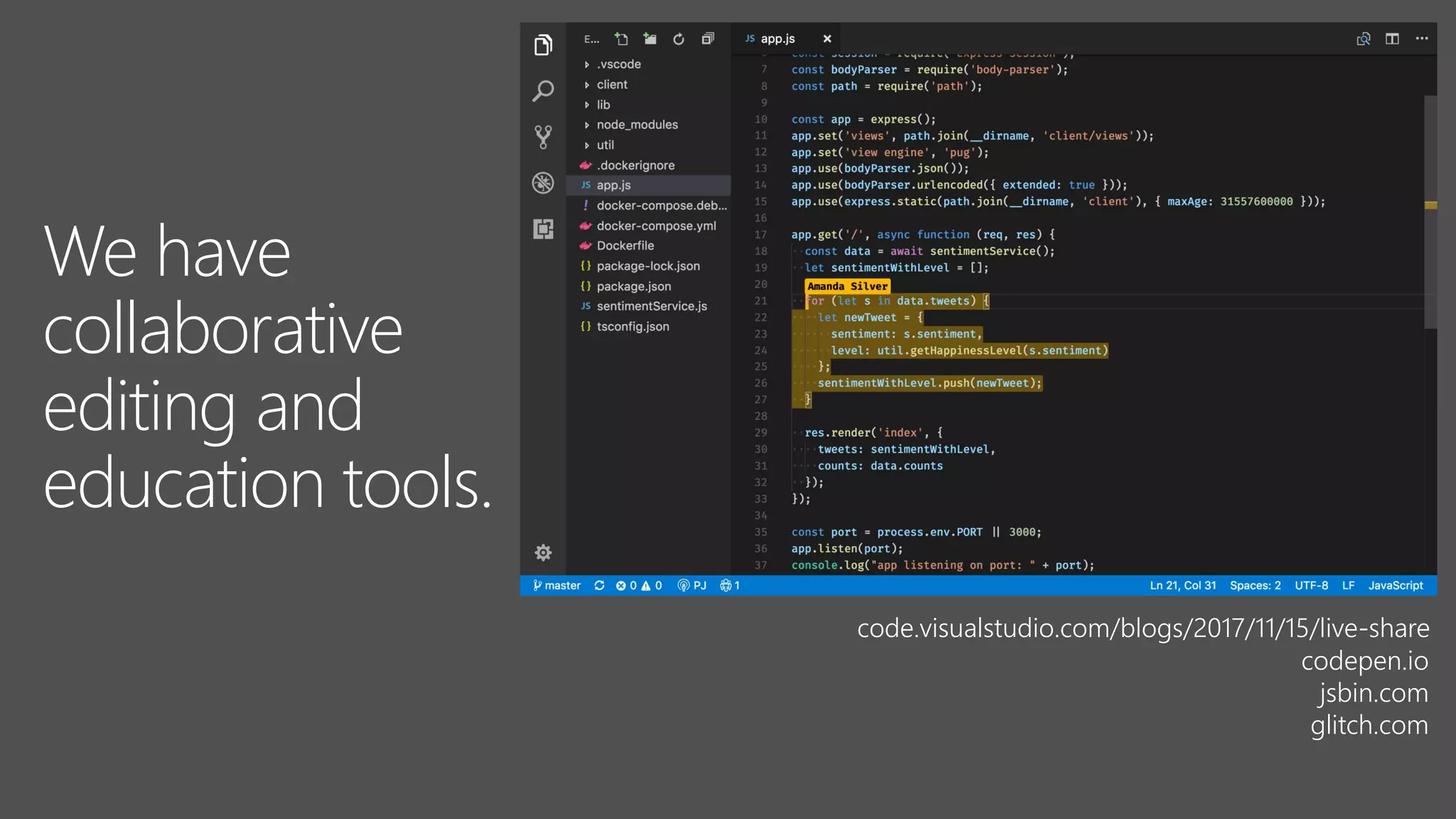 We have
collaborative
editing and
education tools.
code.visualstudio.com/blogs/2017/11/15/live-share
codepen.io
jsbin.com
glitch.com
 