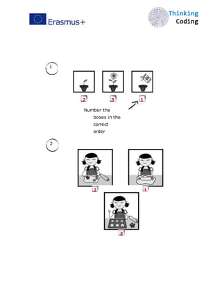  
1
2 3 1
Number the
boxes in the
correct
order
2
2 1
3
 