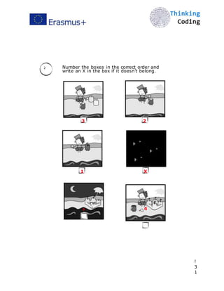  
2 Number the boxes in the correct order and
write an X in the box if it doesn’t belong.
3 2
1 X
5 4
!
3
1
 