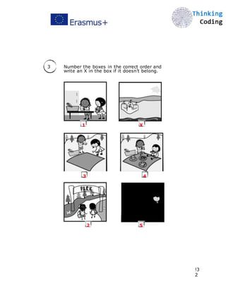 3 Number the boxes in the correct order and
write an X in the box if it doesn’t belong.
1 X
3 4
2 5
!3
2
 