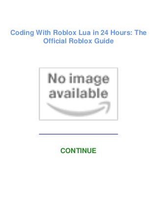 Download⚡[PDF]⚡ Coding With Roblox Lua in 24 Hours: The Official Roblox ...