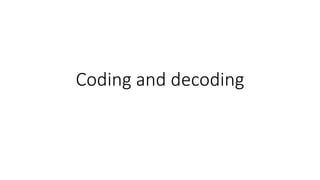 Coding and decoding.pptx | Programming Languages | Computing