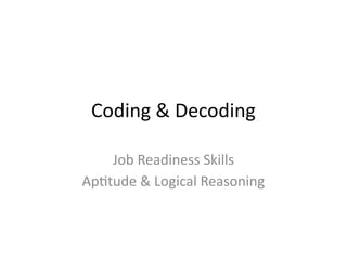 Coding_and_Decoding_Job_Readiness.ppppppppptx | PPTX