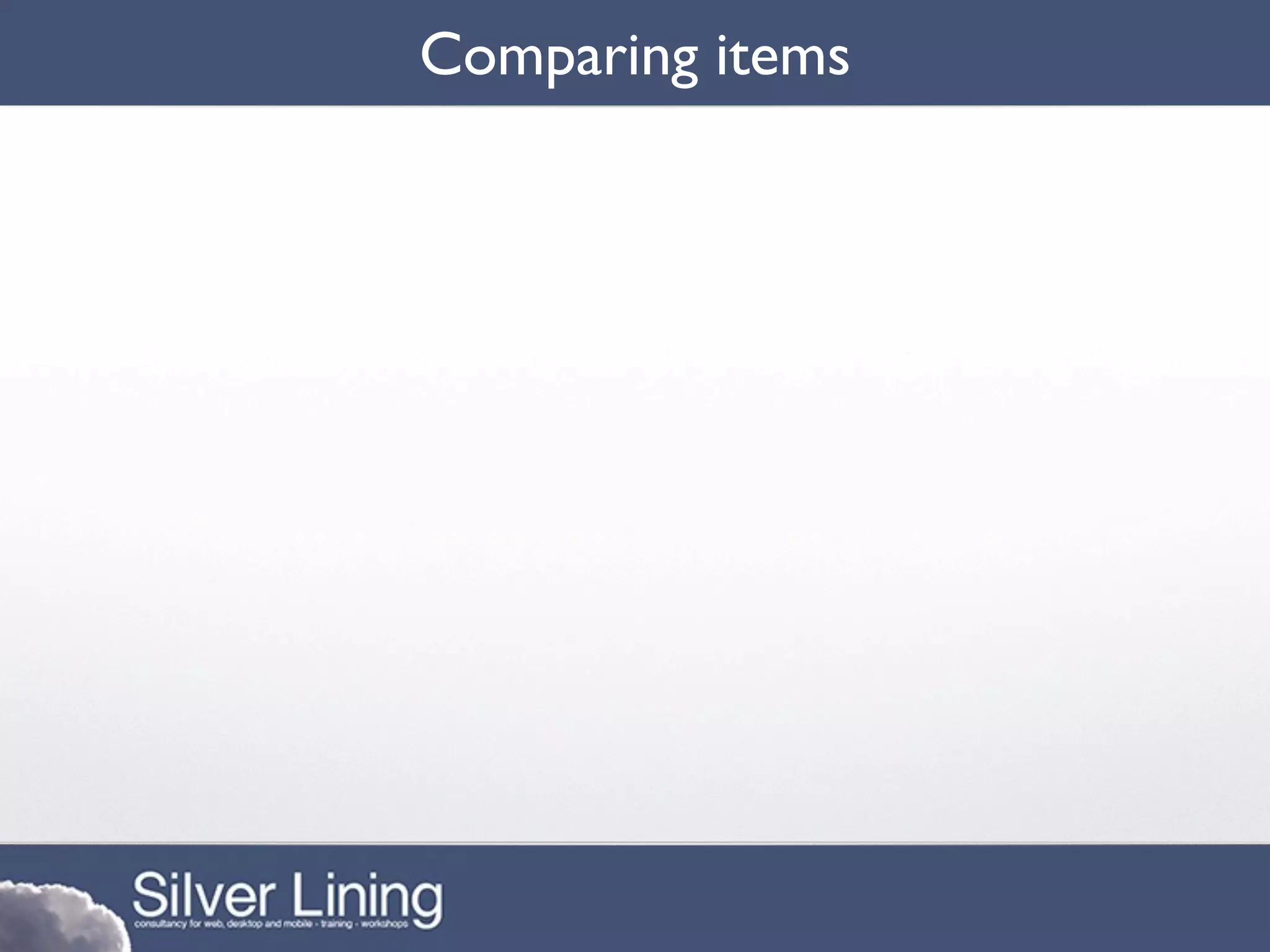 Comparing items
 