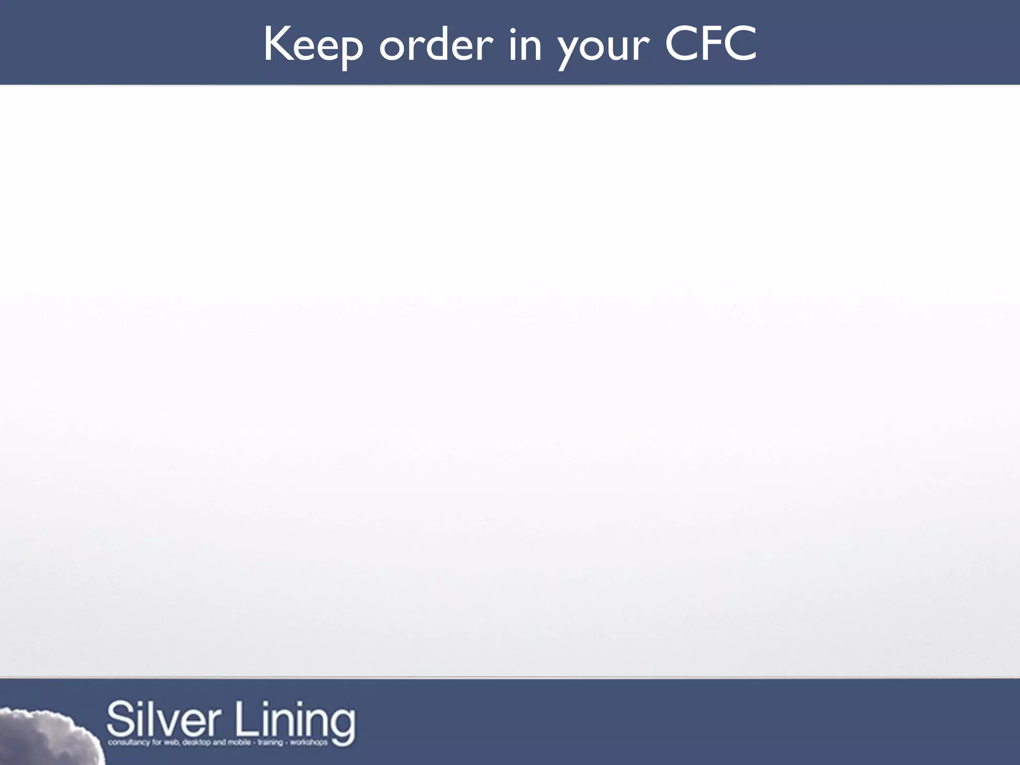 Keep order in your CFC
 
