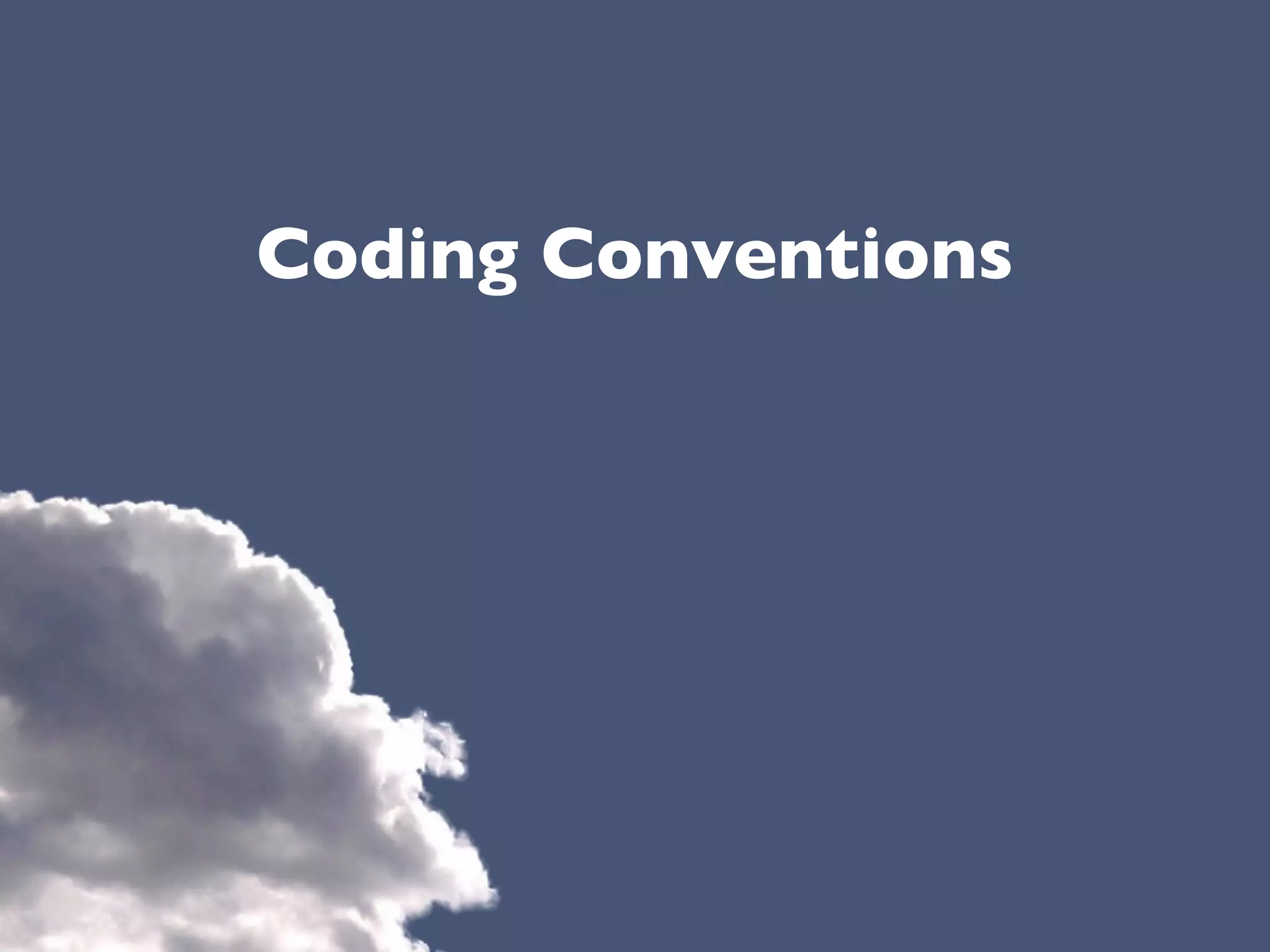 Coding Conventions
 