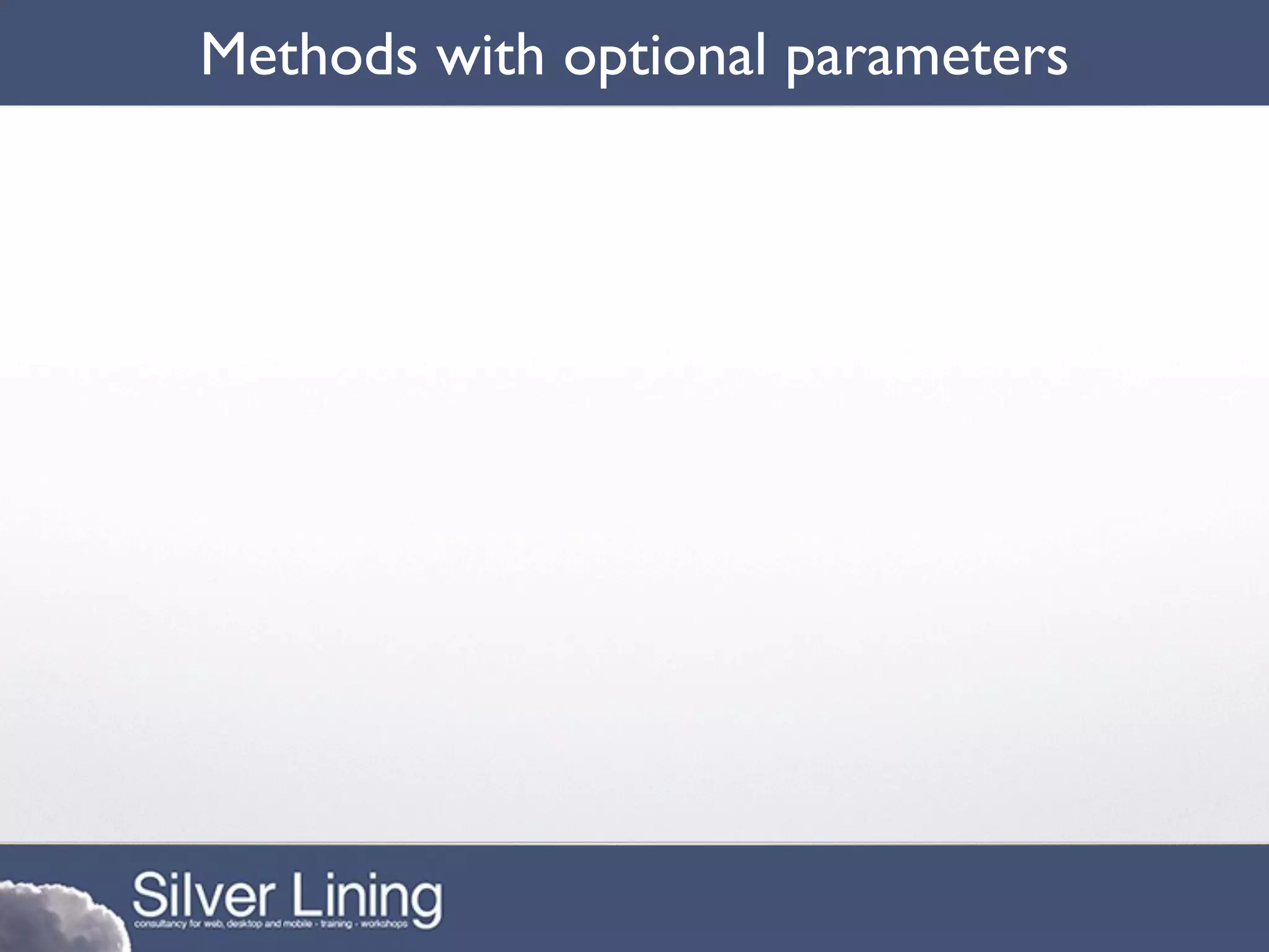 Methods with optional parameters
 