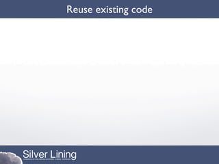 Reuse existing code
 