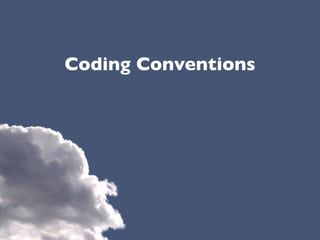 Coding Conventions
 