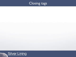 Closing tags
 