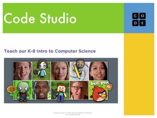 Code Studio 
Coding Club and Learning Square Education Proprietary 
All copyright reserved " 
 
