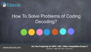 How to solve problems of coding decoding? | PPT
