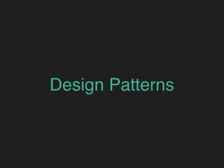Design Patterns
 