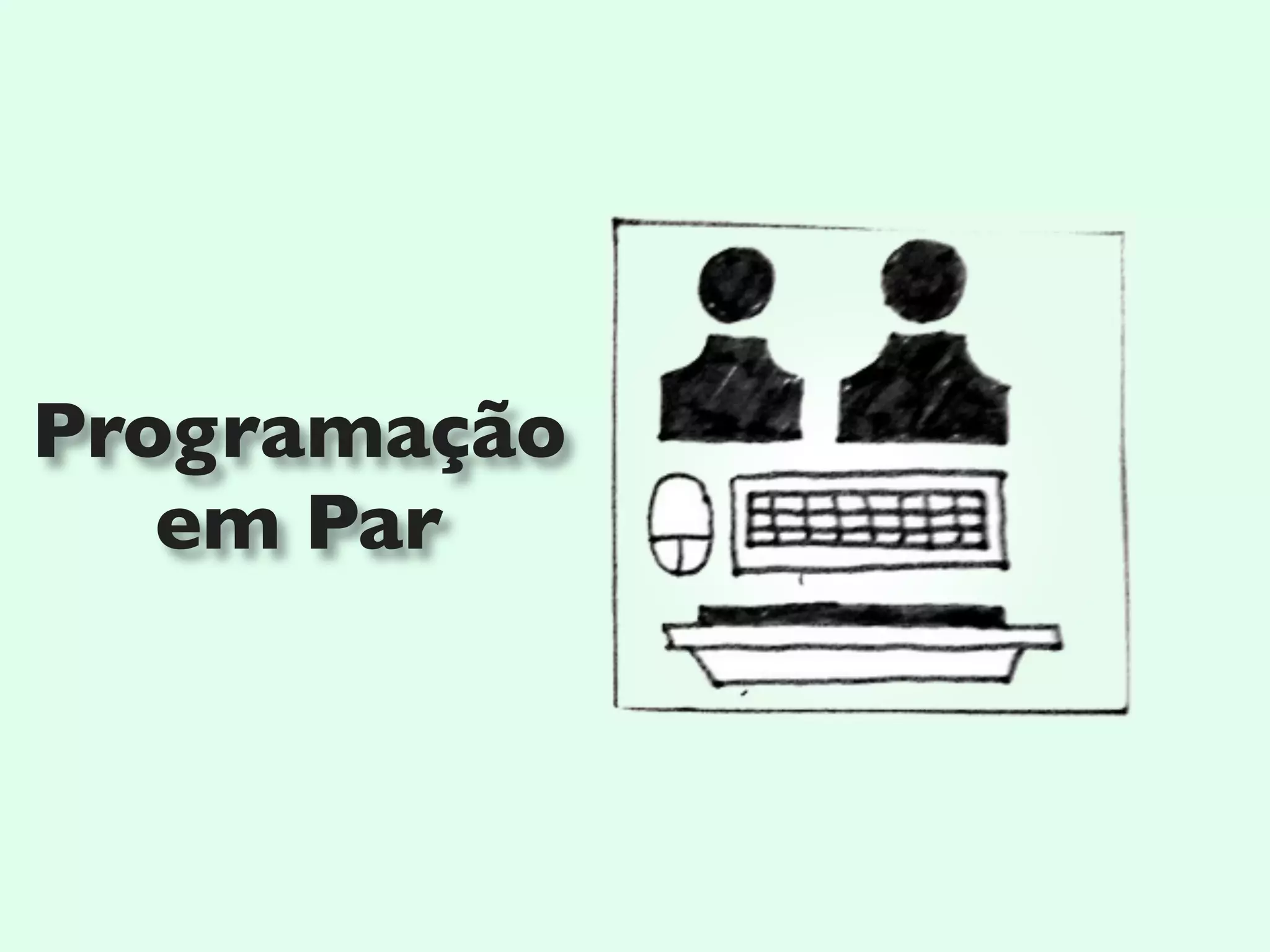 Programação
em Par