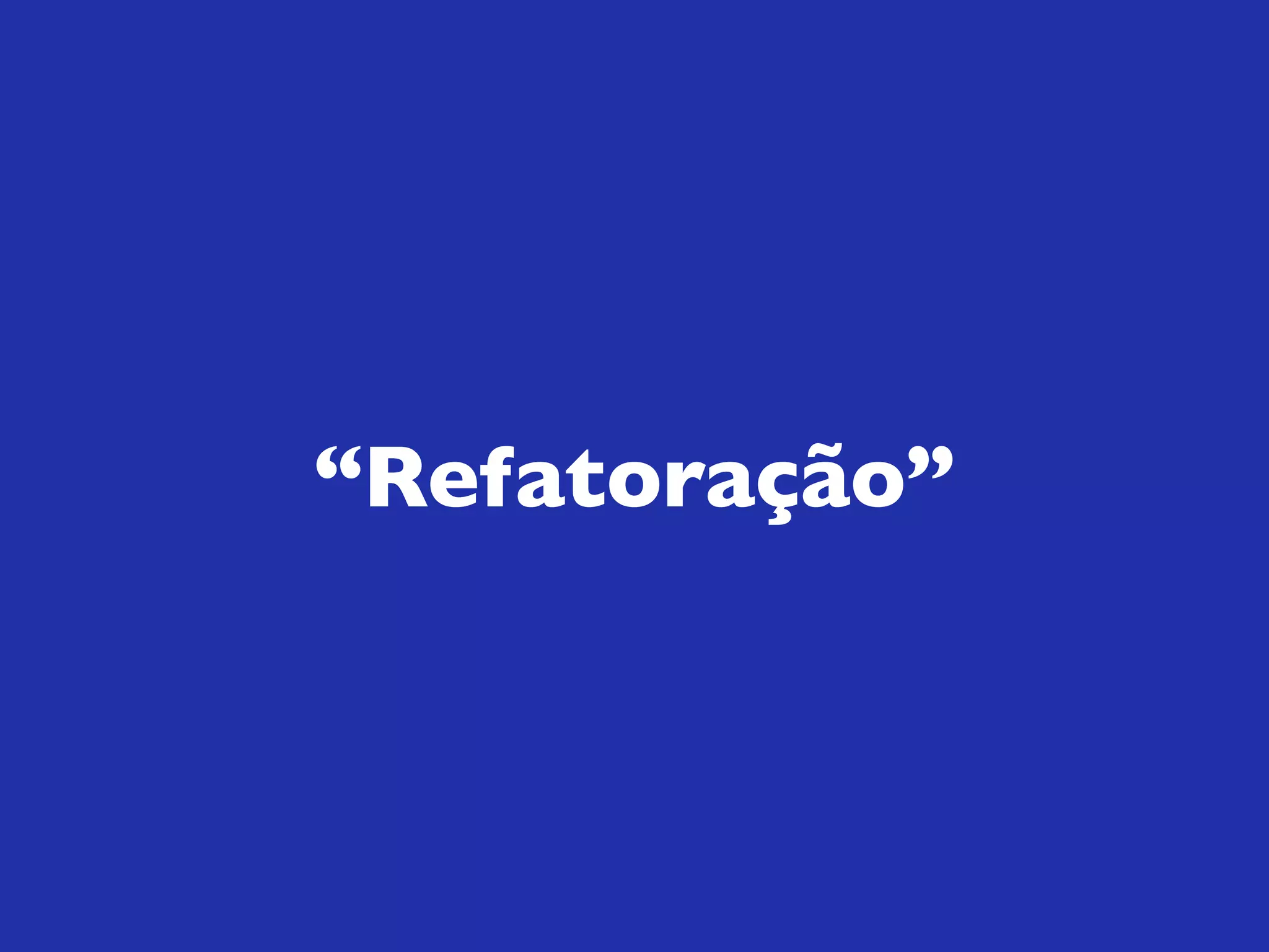 “Refatoração”