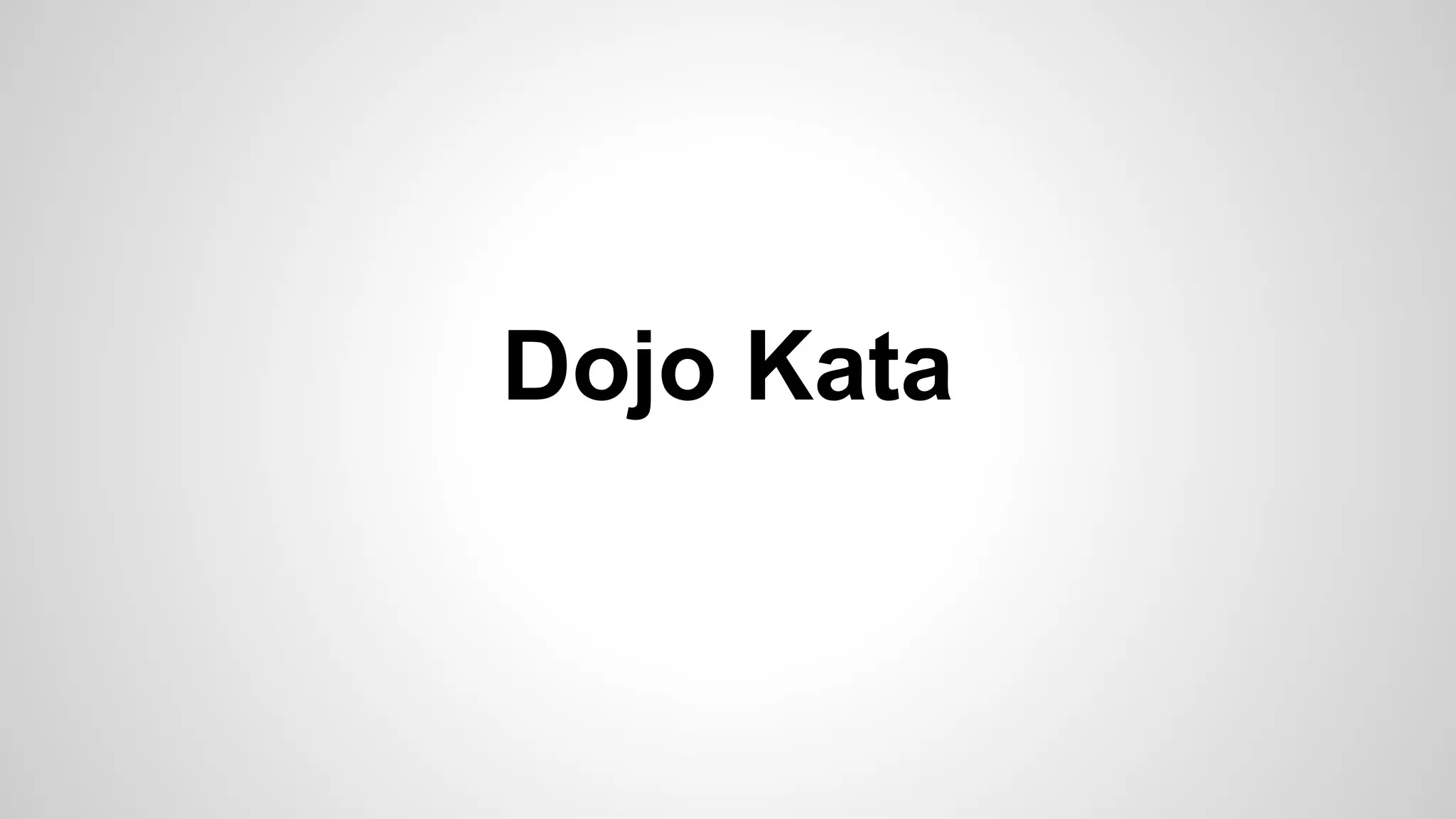 Dojo Kata 
 
