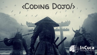 <Coding Dojo/>
 