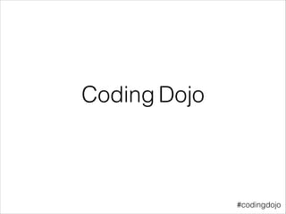 Coding Dojo

#codingdojo

 