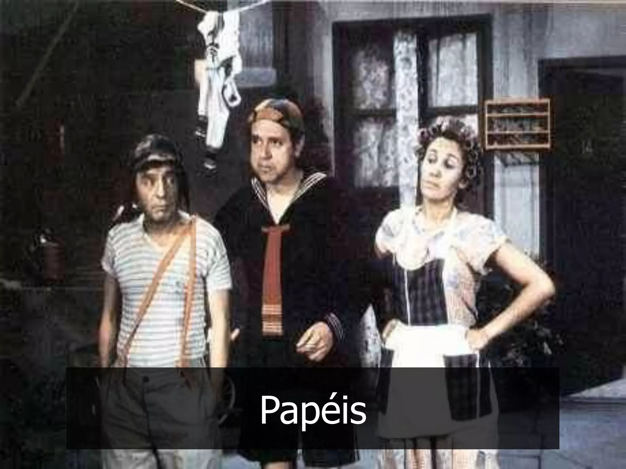 Papéis
 