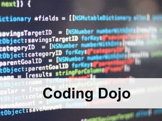 Coding Dojo
 