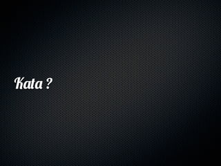 Kata ?
 