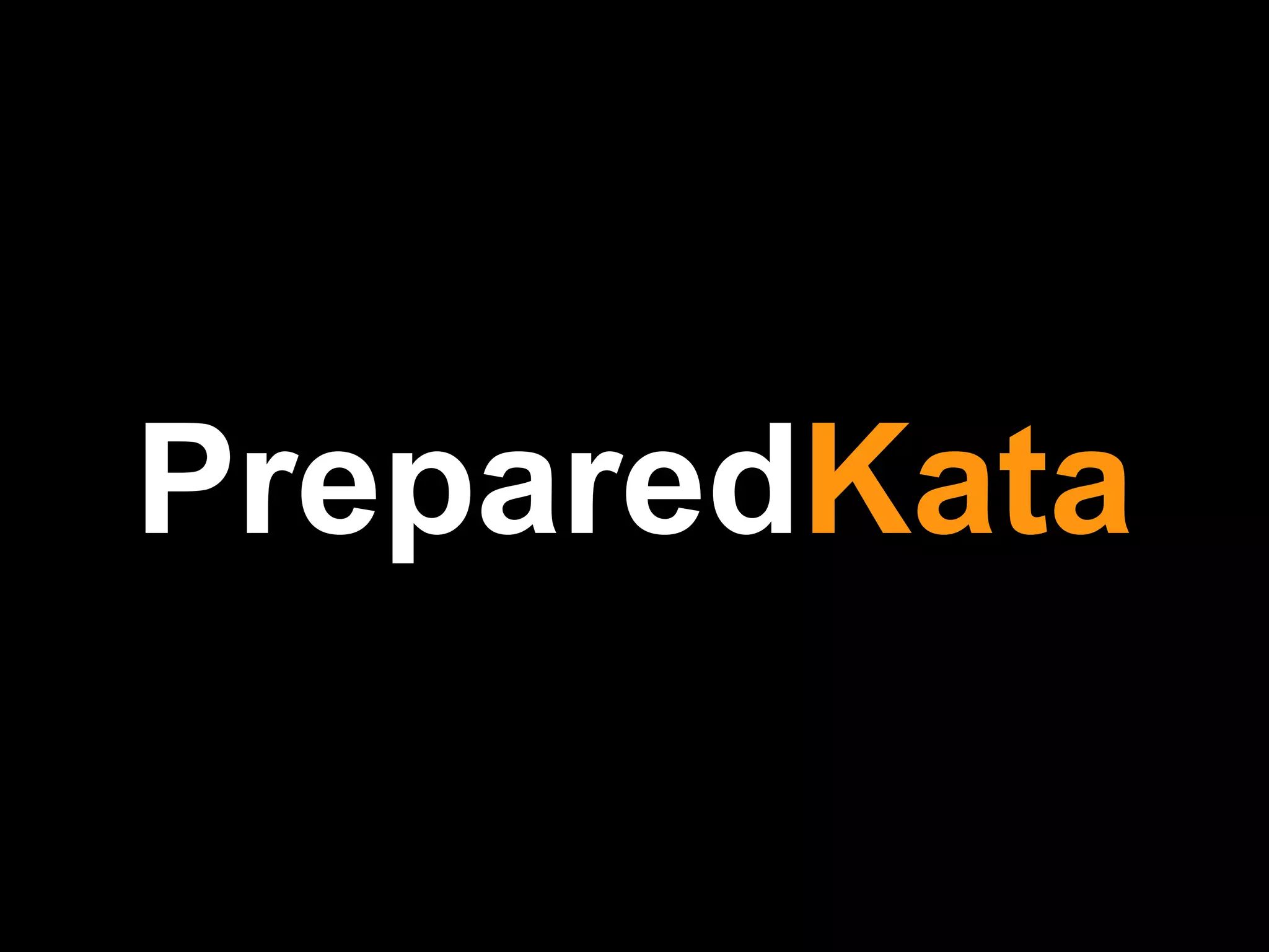 PreparedKata
 