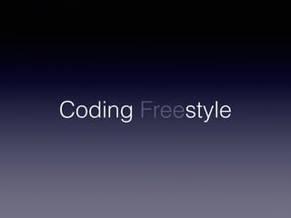 Coding Freestyle
 