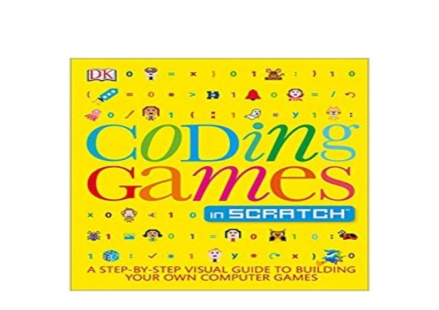 P D F Epub Library Coding Games In Scratch A Step By Step Visua