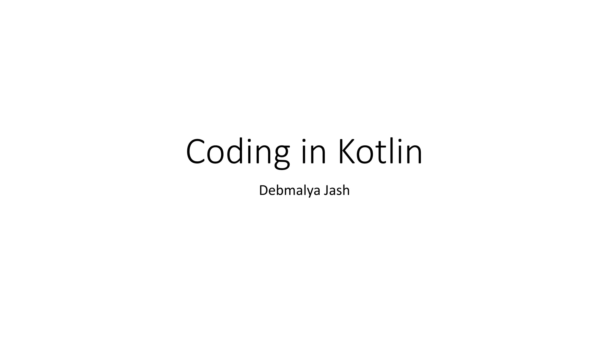 Coding in kotlin | PPT