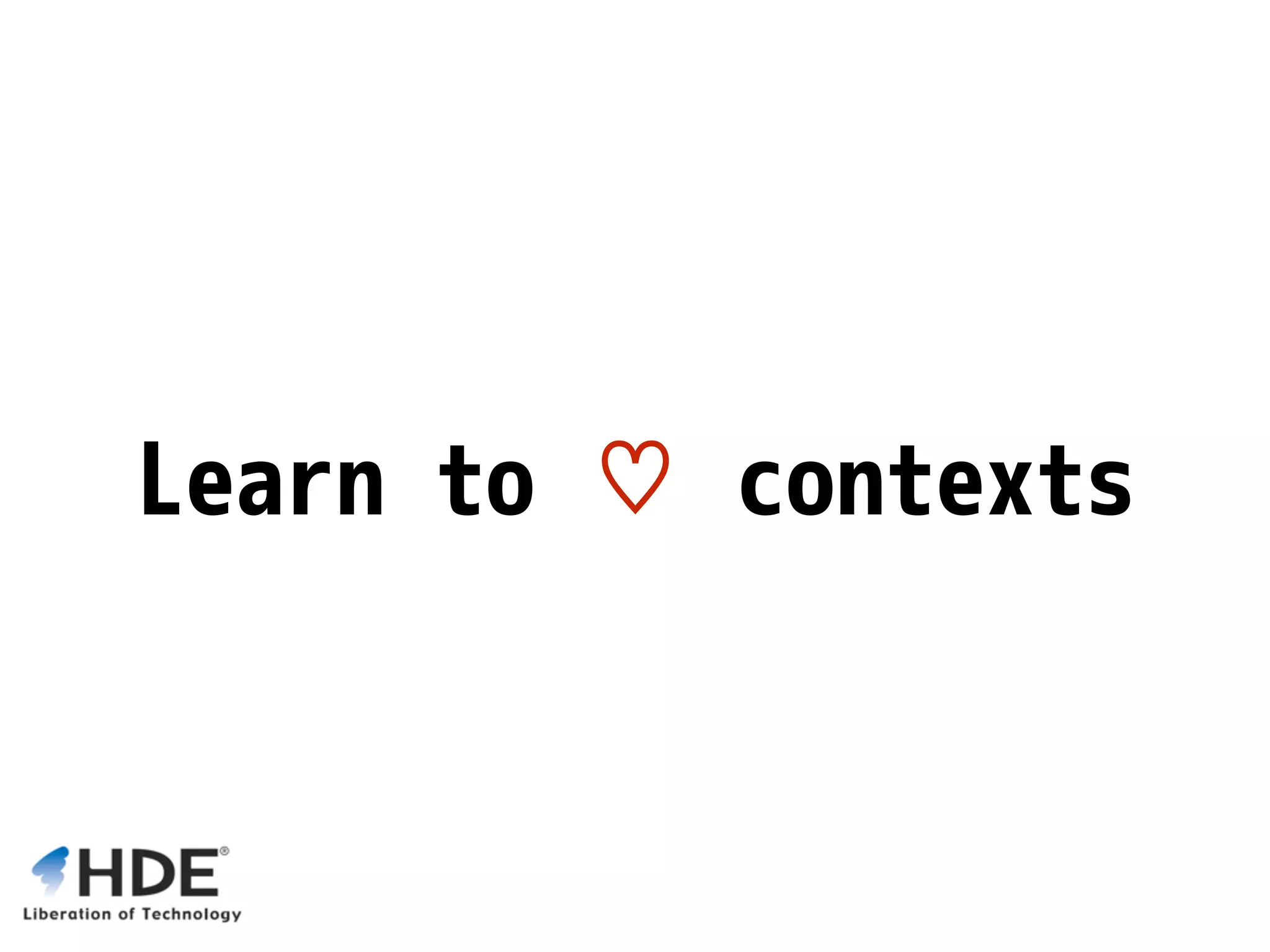 Learn to ♡ contexts 