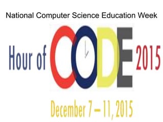 National Computer Science Education Week
 