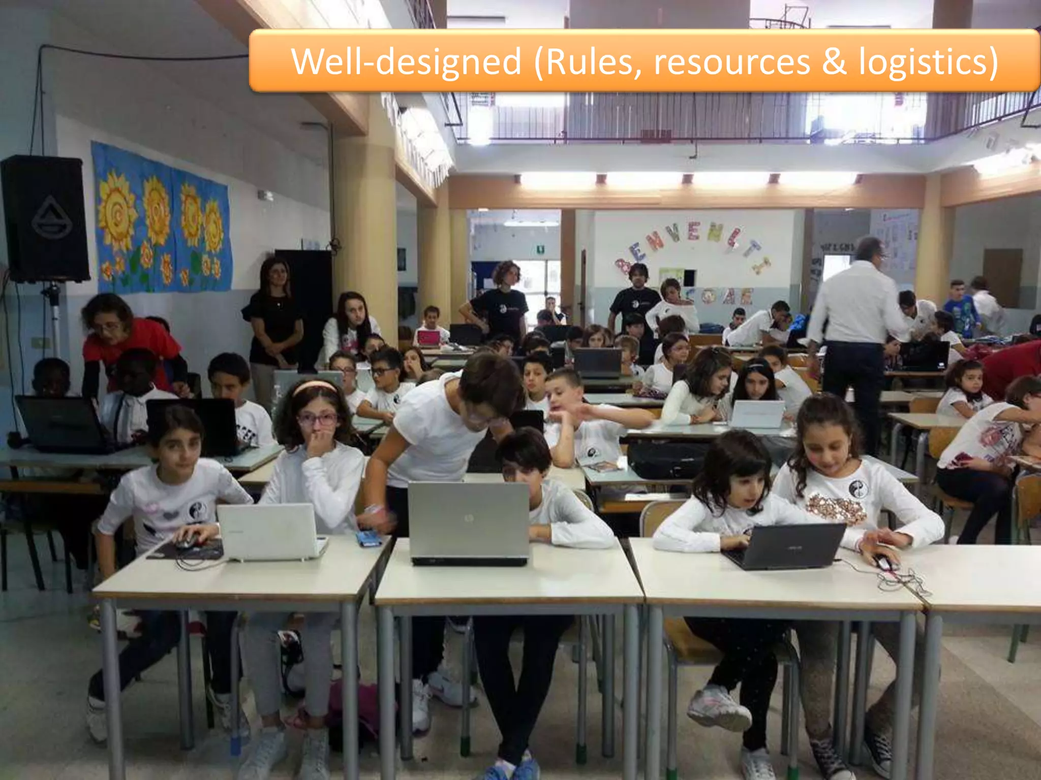 #WTM15
Well-designed (Rules, resources & logistics)
 
